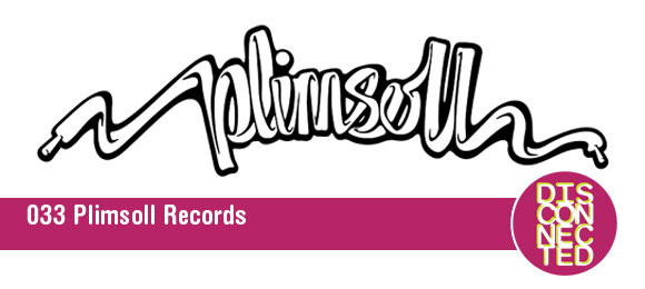 Plimsoll Records - Disconnected Podcast 033